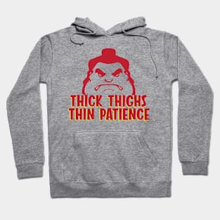 Thick Thighs Thin Patienec Hoodie